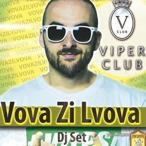Вечірка Dj Set Vova Zi Lvova @ Viper Club