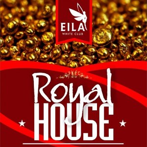 Вечірка ROYAL HOUSE PARTY @ Eila White Club
