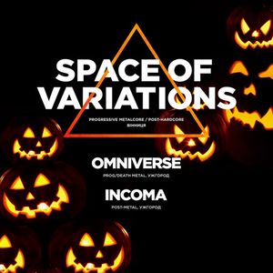 Концерт гуртів: Space Of Variations+ Incoma + Omniverse