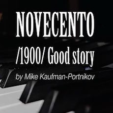 Моновистава «Novecento /1900/ Good Story»