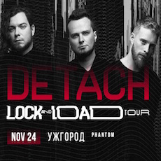 Концерт гурту Detach в рамках туру Lock and Load Tour